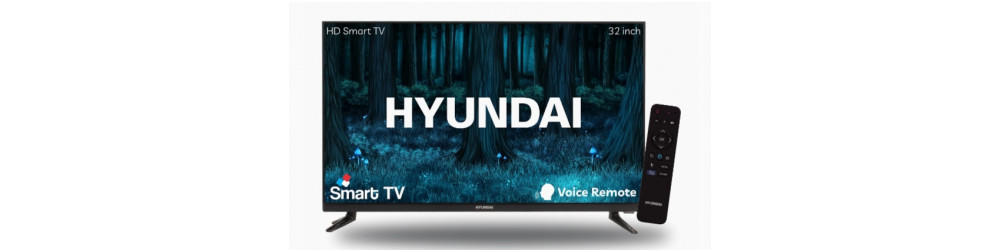 Television: Hyundai  (32 inches) Rs.10164 to Rs.10699